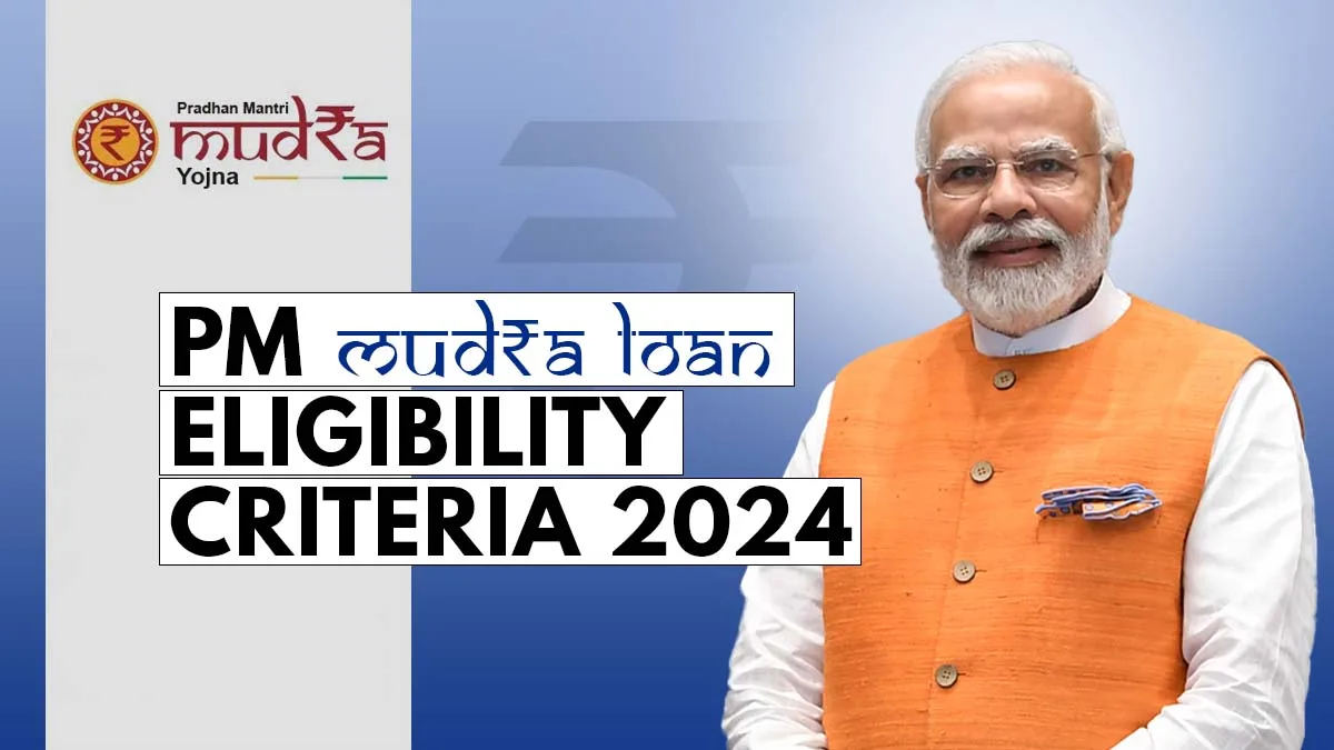 PM Mudra Loan Eligibility Criteria 2024