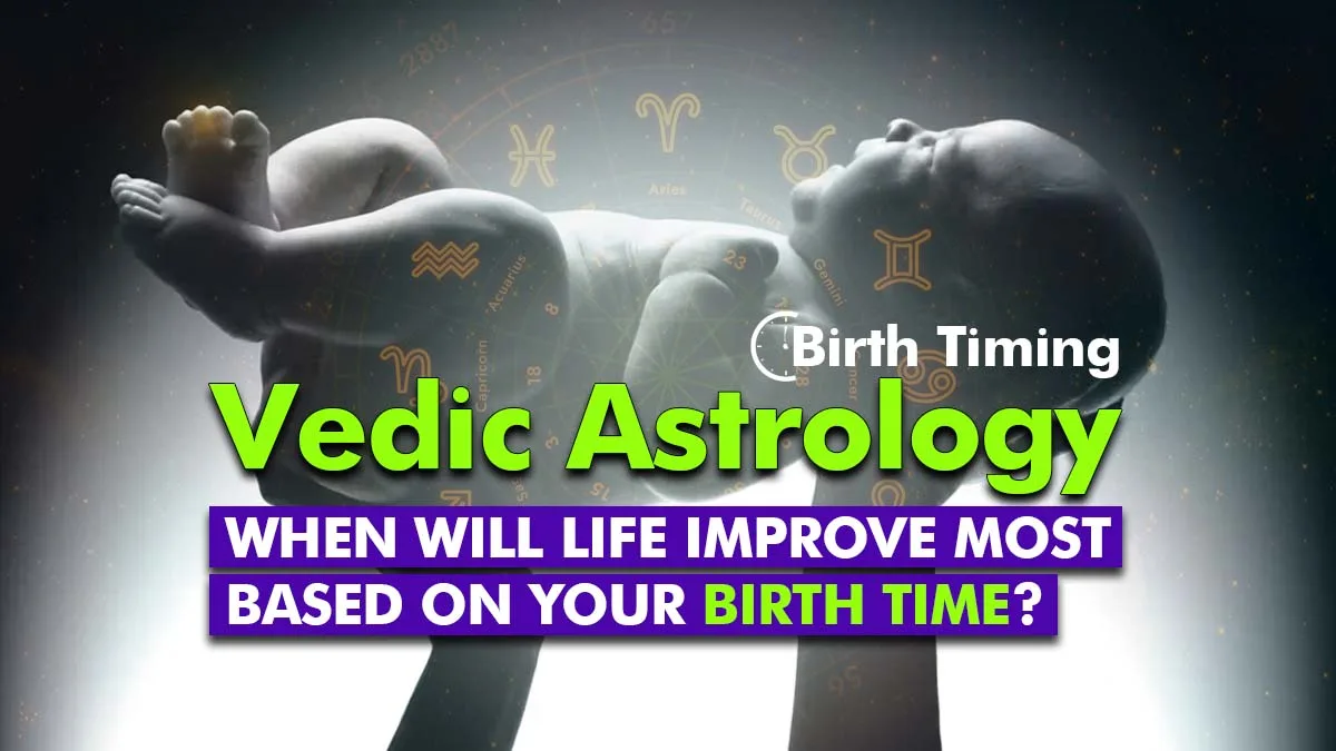 Vedic Astrology on Birth Timing: