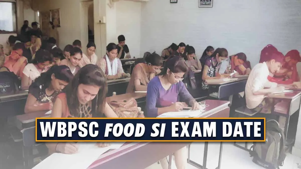 WBPSC Food SI Exam Date